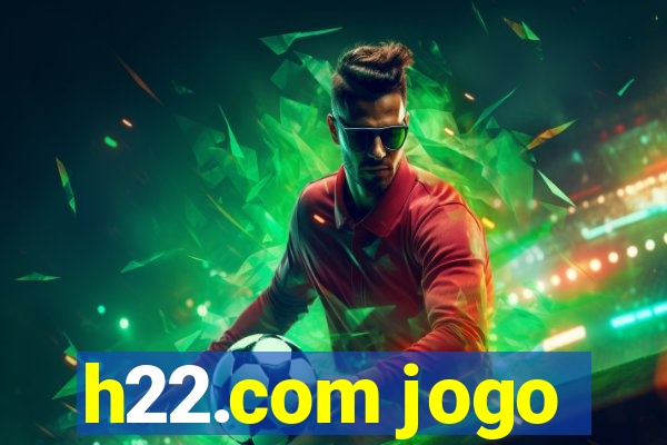 h22.com jogo